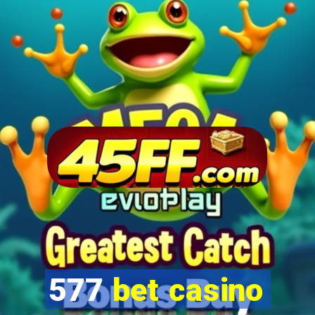 577 bet casino